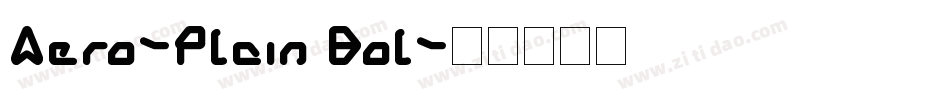 Aero-Plain Bol字体转换